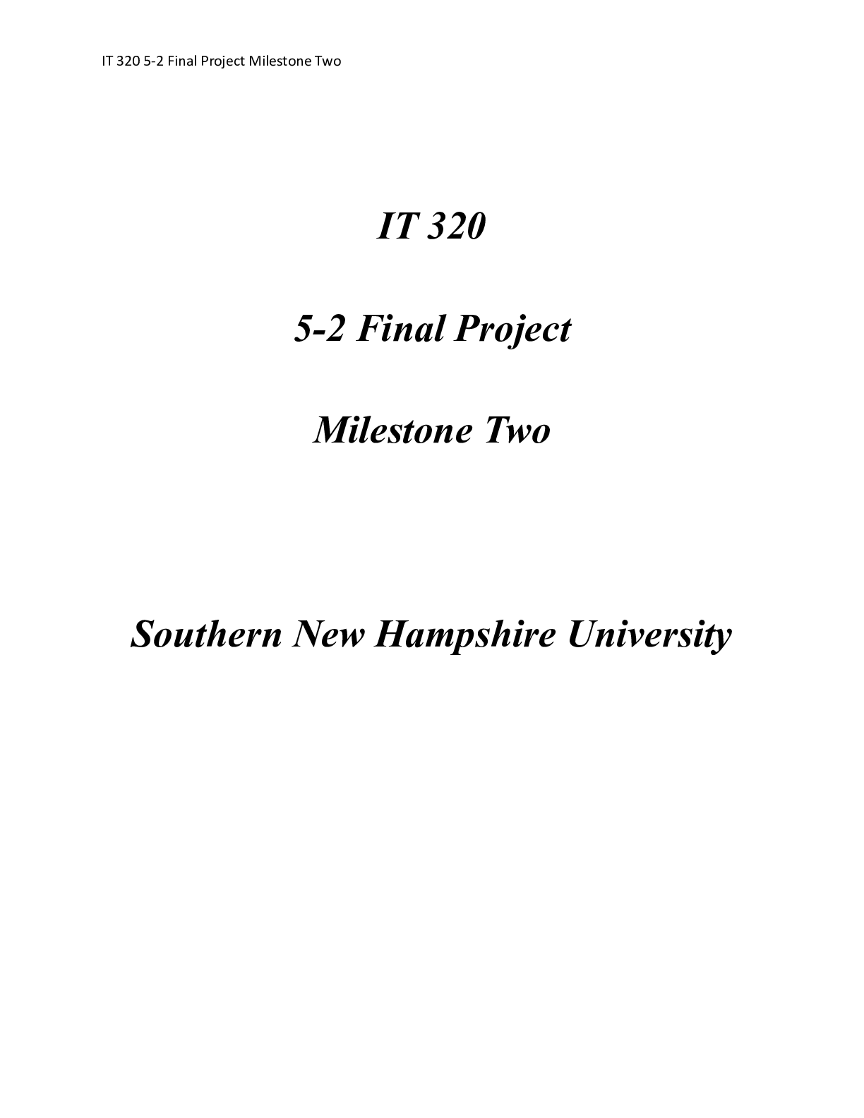 Preview image for IT 320 5 2 Final Project Milestone Two|    IT 320  5-2 Final Project  Milestone Two  S